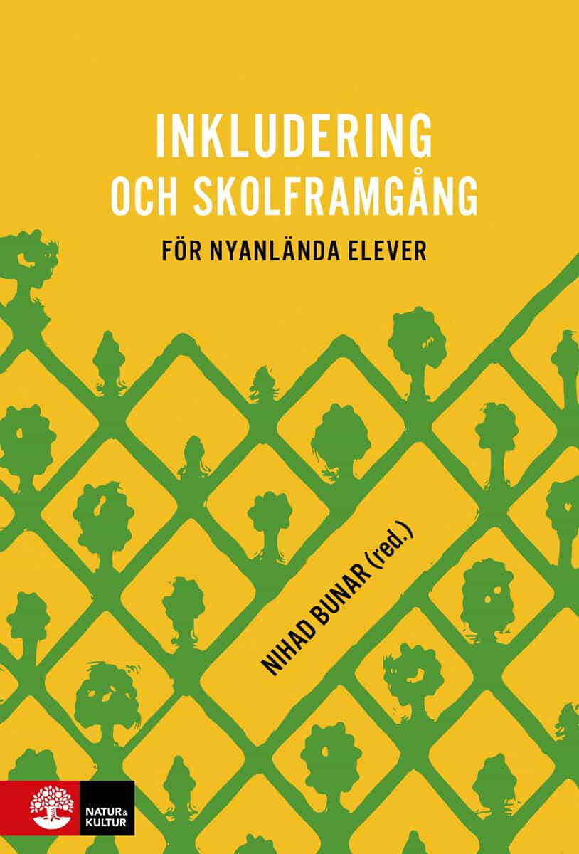 Nihad Bunar : Inkludering och skolframgång för nyanlända elever