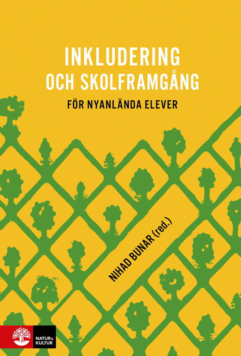 Nihad Bunar : Inkludering och skolframgång för nyanlända elever