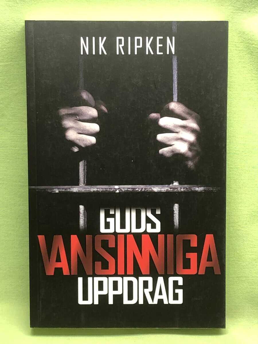 Nik Ripken : Guds vansinniga uppdrag