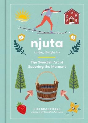 Niki Brantmark : Njuta