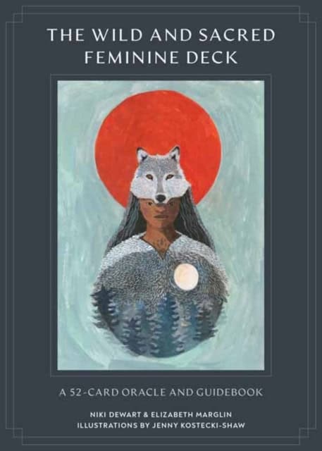 Niki Dewart : Wild and Sacred Feminine Deck - A 52-Card Oracle and Guidebook
