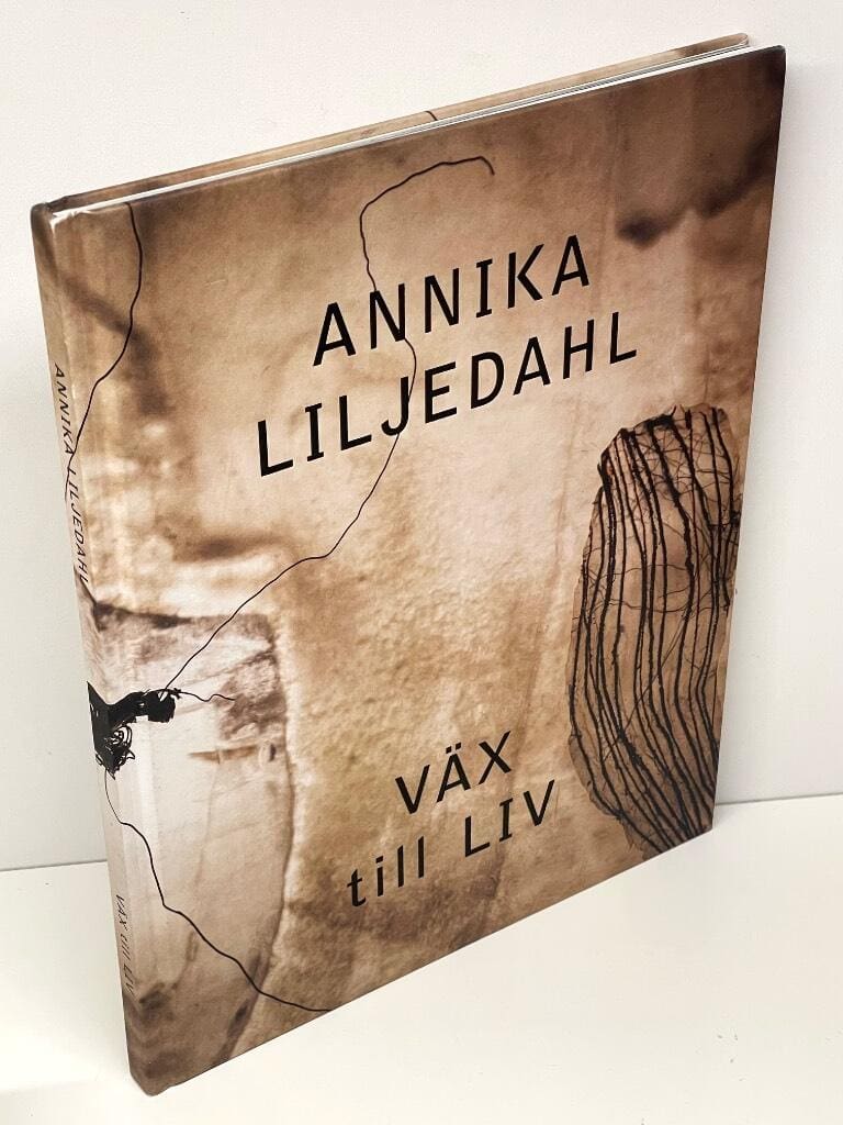 Niki Kralli Anell : Annika Liljedahl - Väx till liv