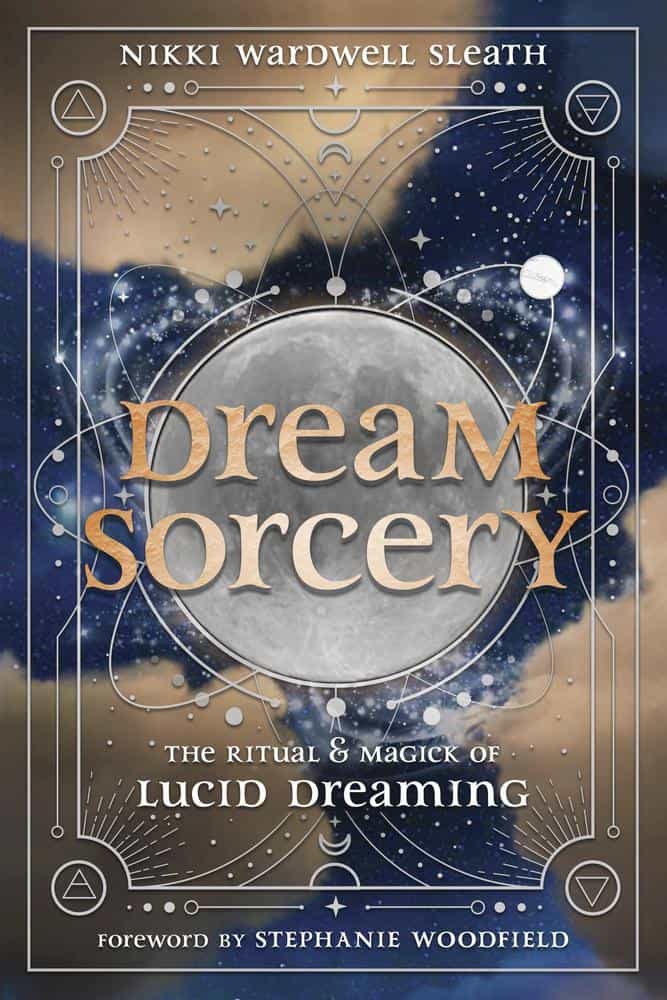 Nikki Wardwell Sleath : Dream Sorcery