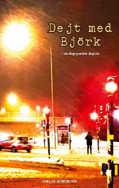 Niklas Aurgrunn : Dejt med Björk