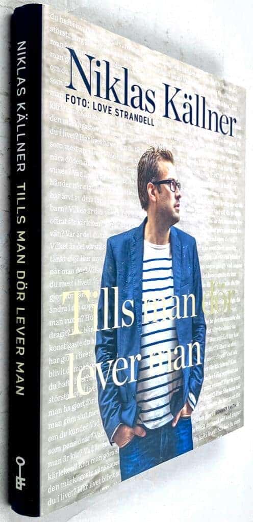 Niklas Källner : Tills man dör lever man