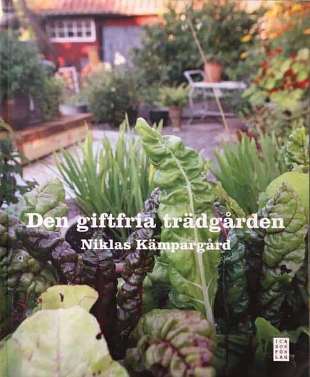 Niklas Kämpargård : Den giftfria trädgården