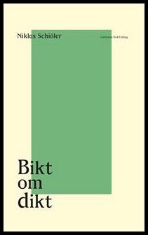 Niklas Schiöler : Bikt om dikt