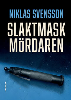 Niklas Svensson : Slaktmaskmördaren