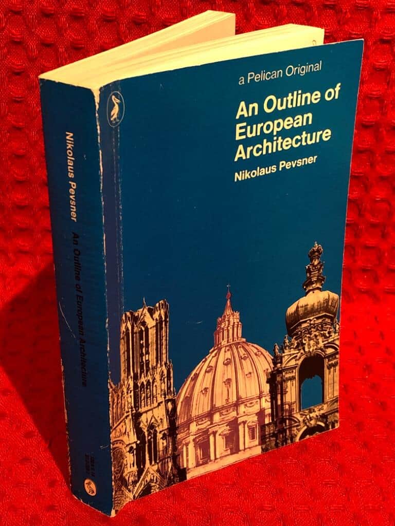 Nikolaus Pevsner : An outline of European architecture