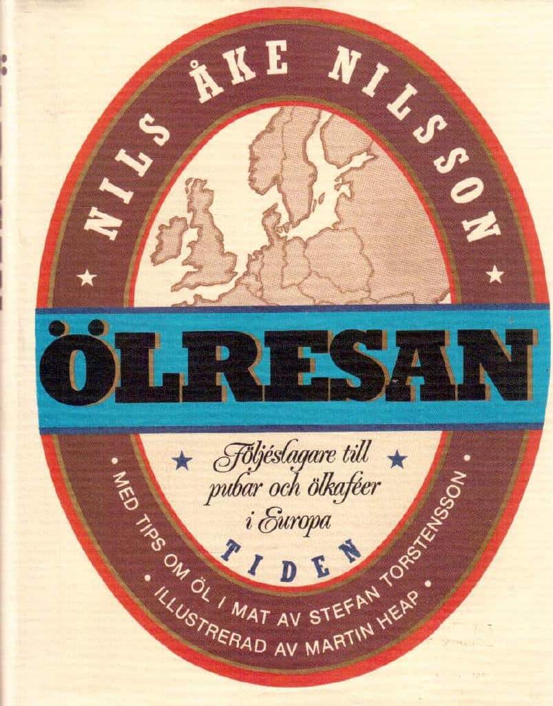 Nils Åke Nilsson : Ölresan. Följeslagare till pubar och ölkaféer i Europa