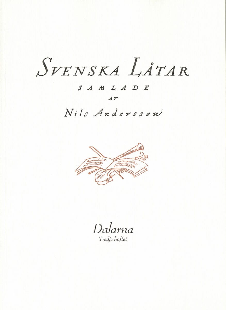 Nils Andersson : Svenska låtar Dalarna, Tredje häftet