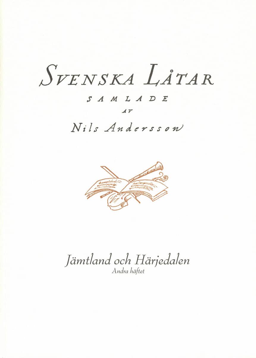 Nils Andersson : Svenska låtar Jämtland och Härjedalen, Andra häftet