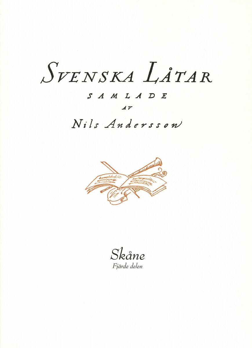 Nils Andersson : Svenska låtar Skåne, Fjärde delen