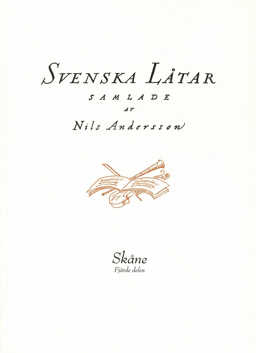 Nils Andersson : Svenska låtar Skåne, Fjärde delen