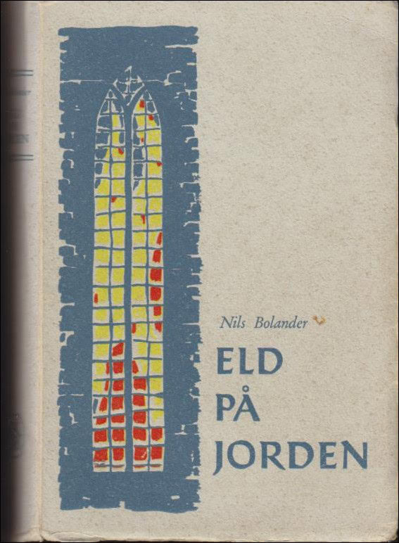 Nils Bolander : Eld på jorden