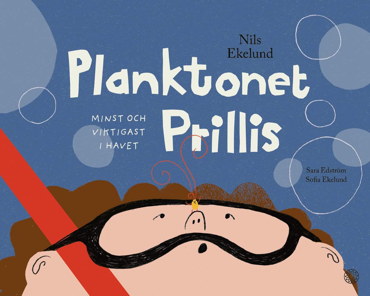 Nils Ekelund : Planktonet Prillis : minst och viktigast i havet