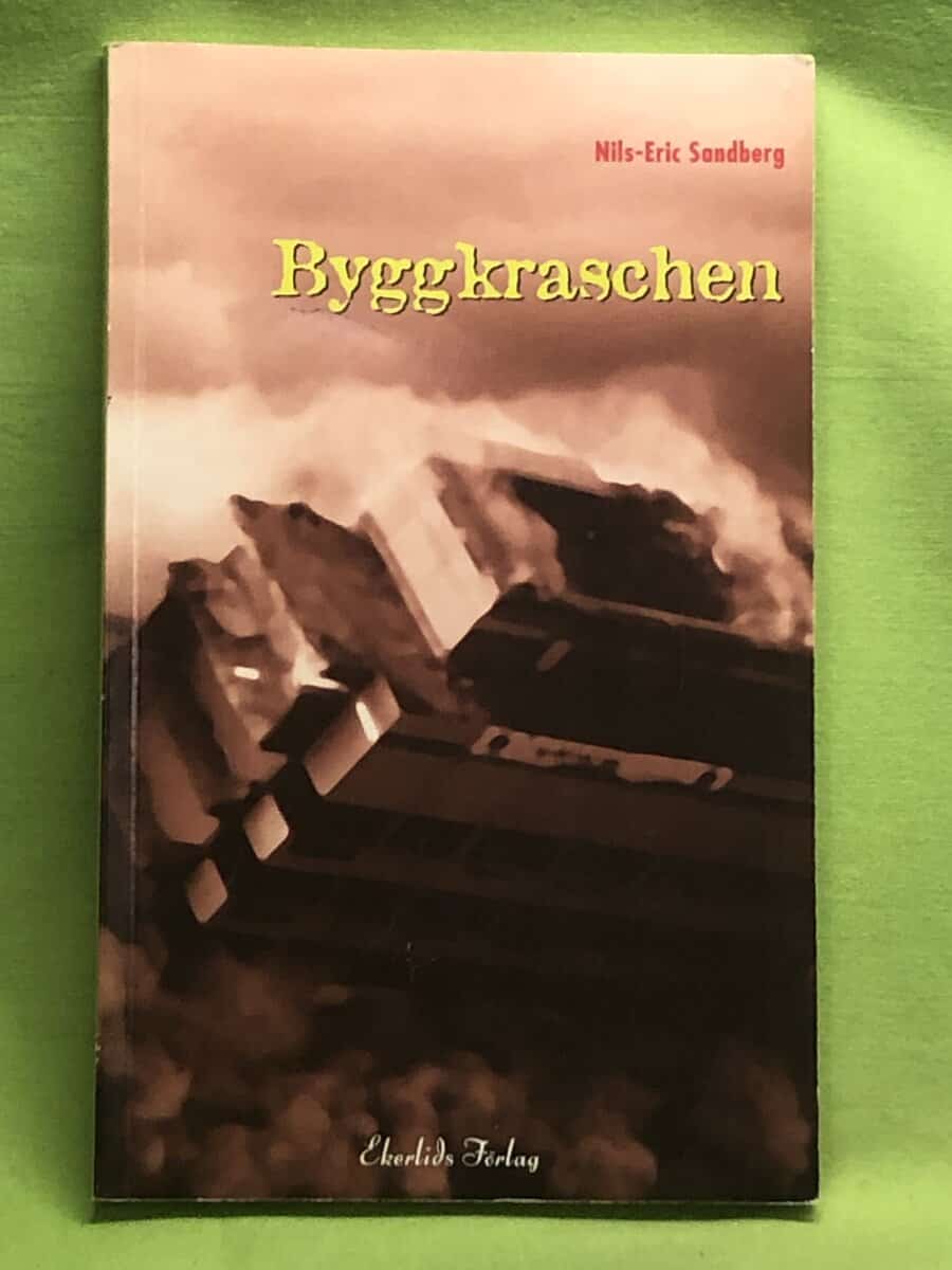 Nils-Eric Sandberg : Byggkraschen
