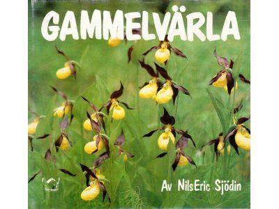 Nils Eric Sjödin : Gammelvärla ... å nu om da