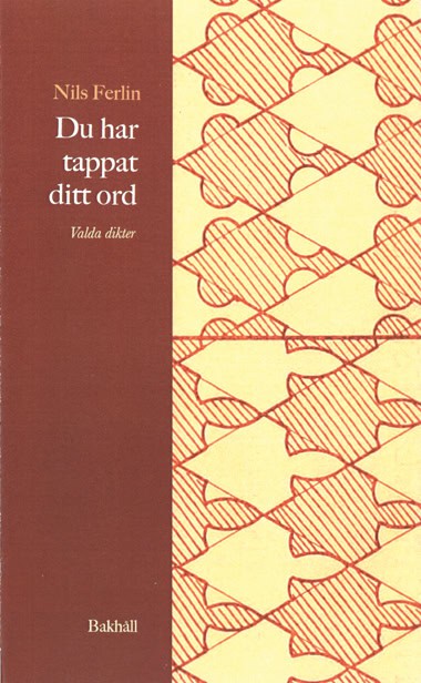 Nils Ferlin : Du har tappat ditt ord : dikter i urval