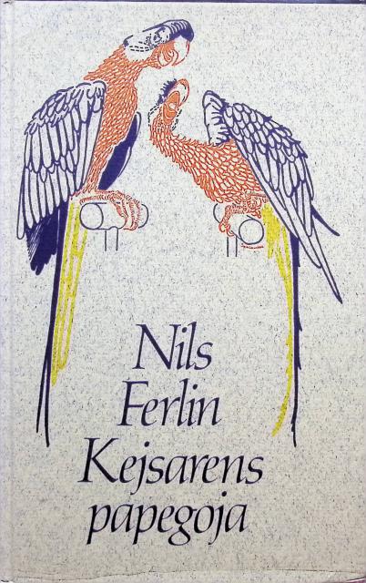 Nils Ferlin : Kejsarens papegoja