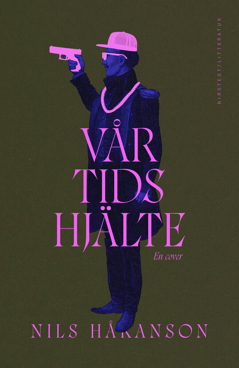 Nils Håkanson : Vår tids hjälte