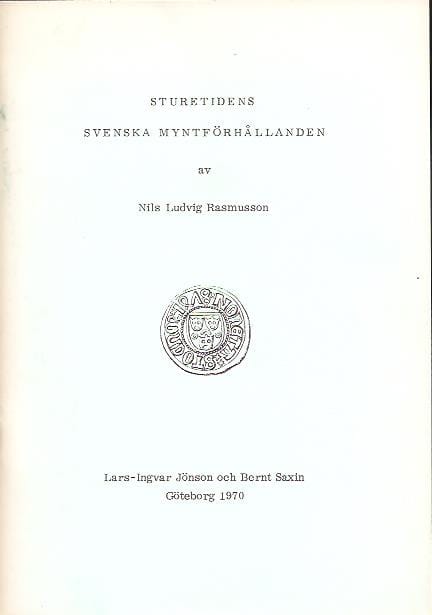 Nils Ludvig Rasmusson : Sturetidens svenska myntförhållanden