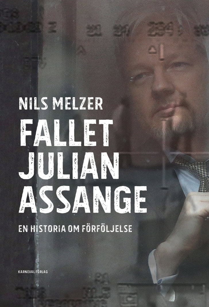 Nils Melzer : Fallet Julian Assange : en historia om förföljelse