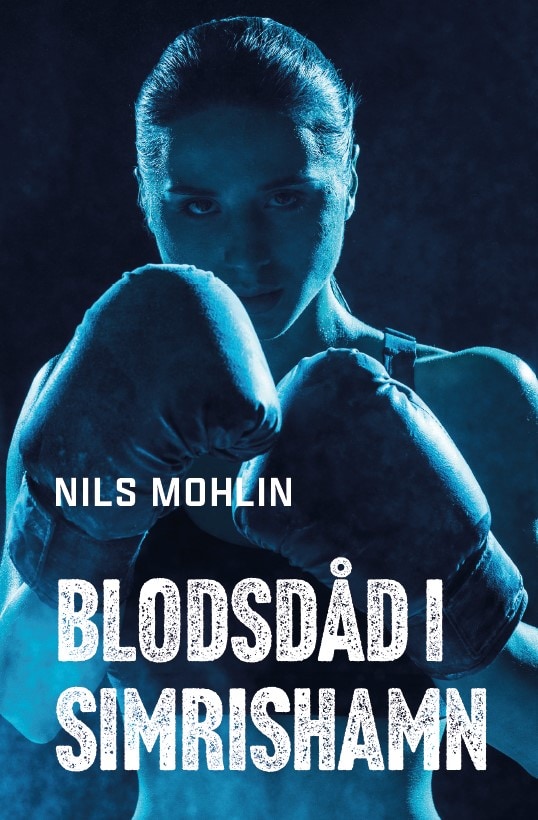 Nils Mohlin : Blodsdåd i Simrishamn