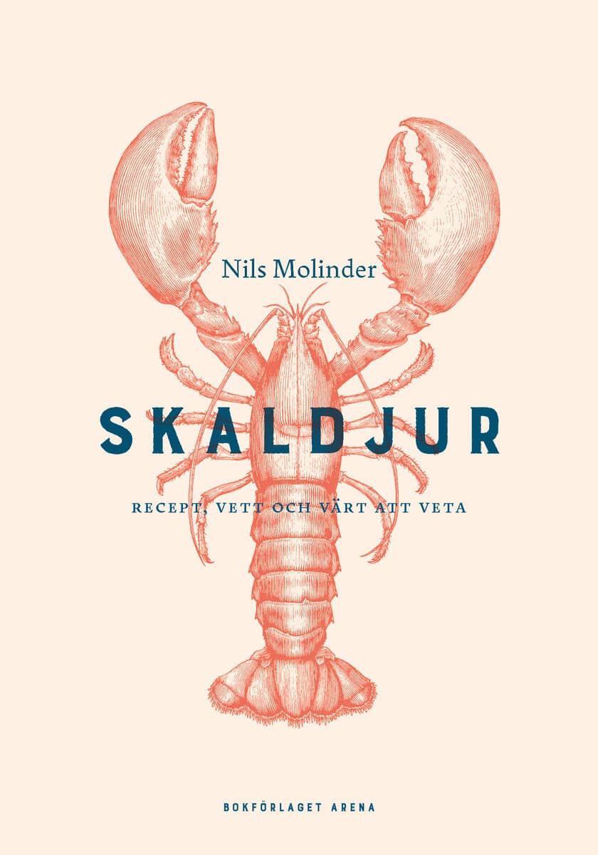 Nils Molinder : Skaldjur : recept, vett och värt att veta