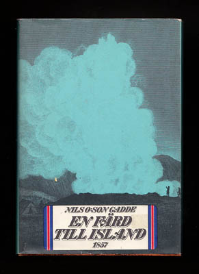 Nils O:son Gadde : En färd till Island sommaren 1857