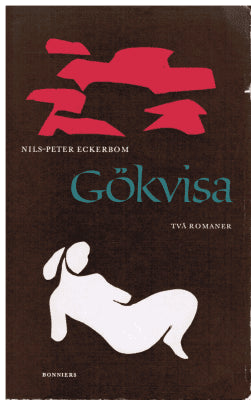 Nils-Peter Eckerbom : Gökvisa. Två romaner