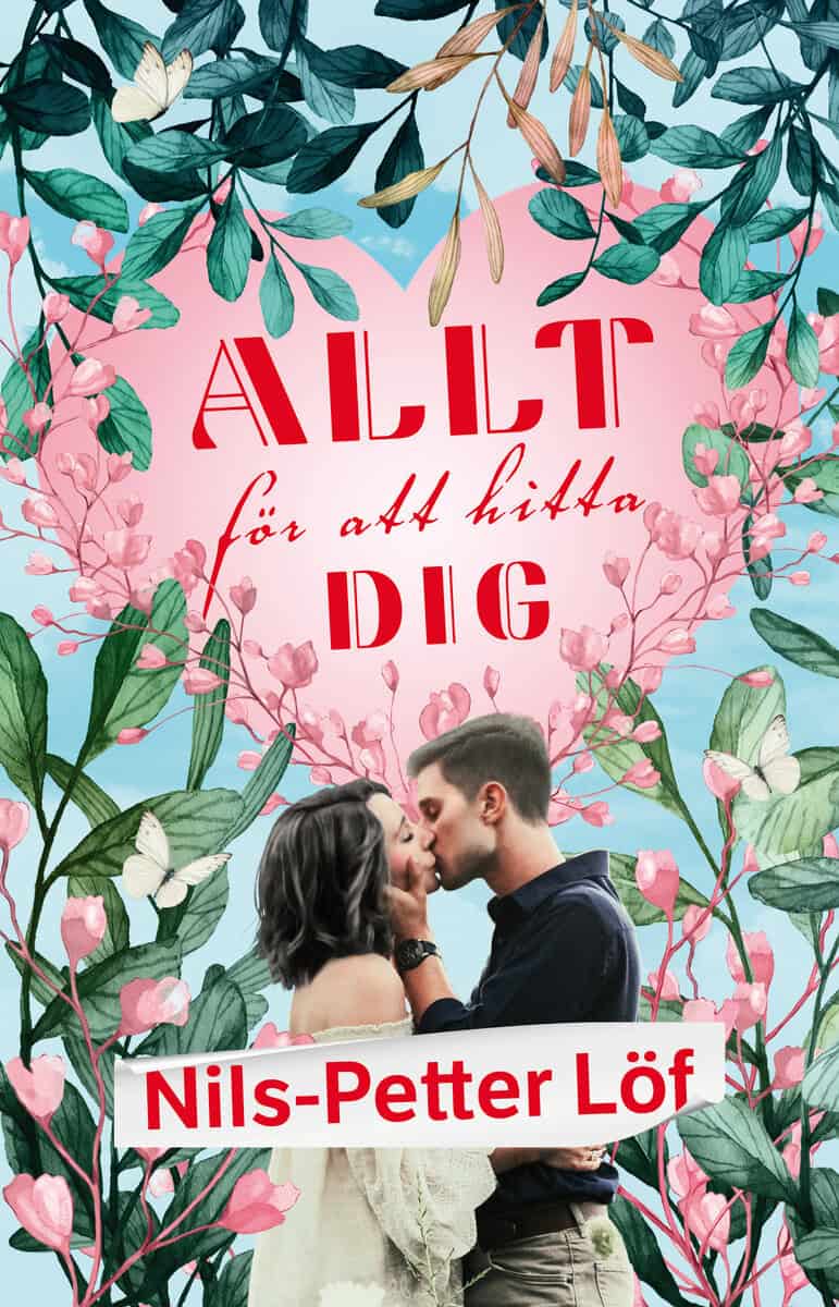 Nils-Petter Löf : Allt för att hitta dig