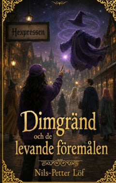 Nils-Petter Löf : Dimgränd och de levande föremålen