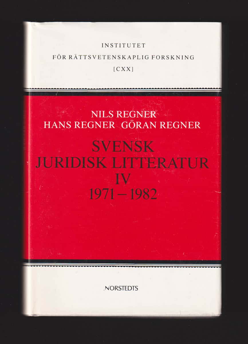 Nils Regner : Svensk juridisk litteratur 1971-1982. Del IV [av 9]