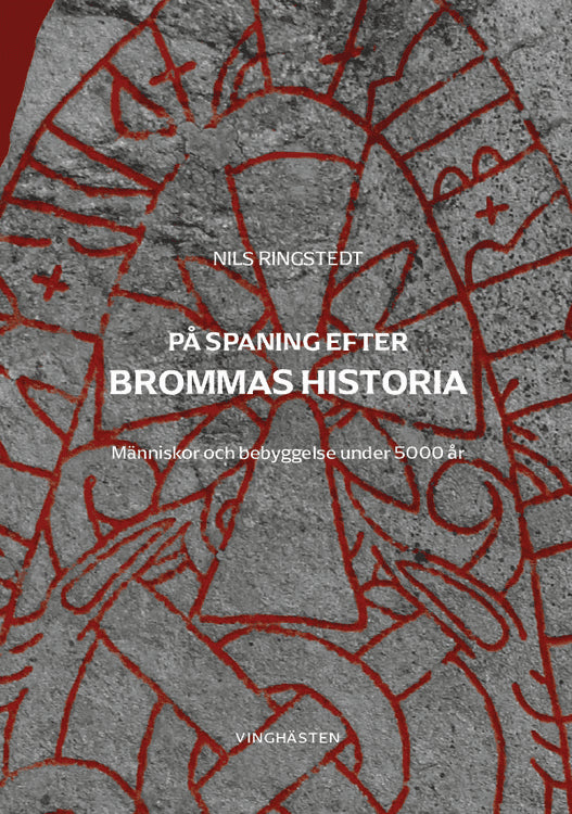Nils Ringstedt : På spaning efter Brommas historia