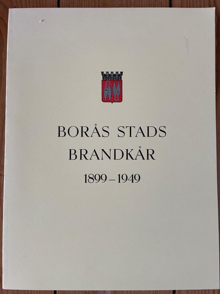 Nils Svensson : Borås stads brandkår 1899-1949