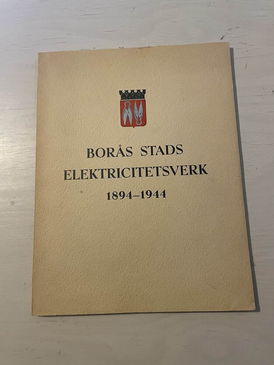 Nils Svensson : Borås stads elektricitetsverk 1894-1944
