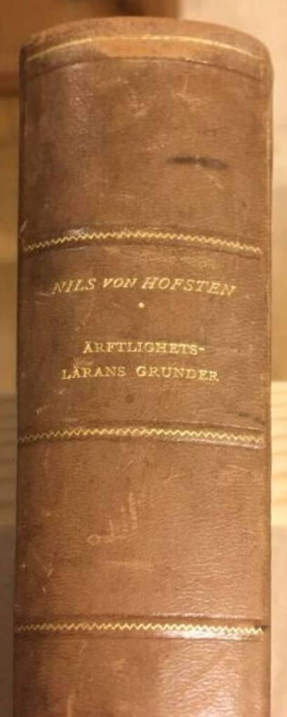 Nils von Hofsten : Ärftlighetslärans grunder - Förra delen + senare delen