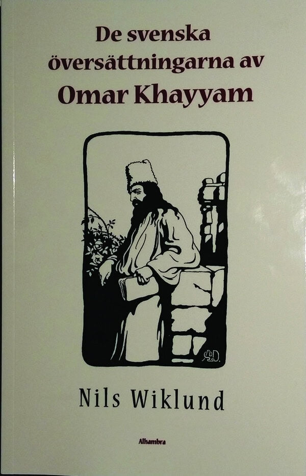 Nils Wiklund : De svenska översättningarna av Omar Khayyam