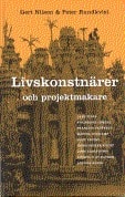 Nilson, Gert ; Rundkvist, Peter : Livskonstnärer och projektmakare