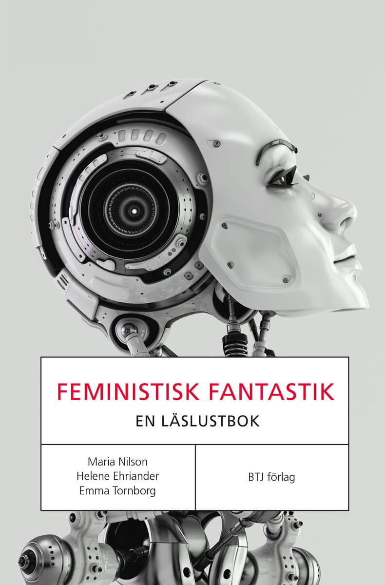 Nilson, Maria ; Ehriander, Helene ; Tornborg, Emma : Feministisk fantastik : en läslustbok