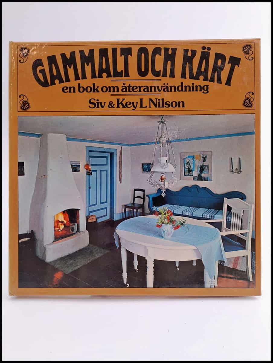Nilson, Siv ; Nilson, Key L. : Gammalt och kärt