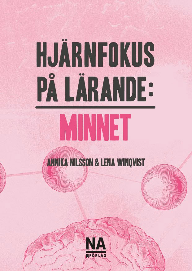 Nilsson, Annika ; Winqvist, Lena : Hjärnfokus på lärande : minnet