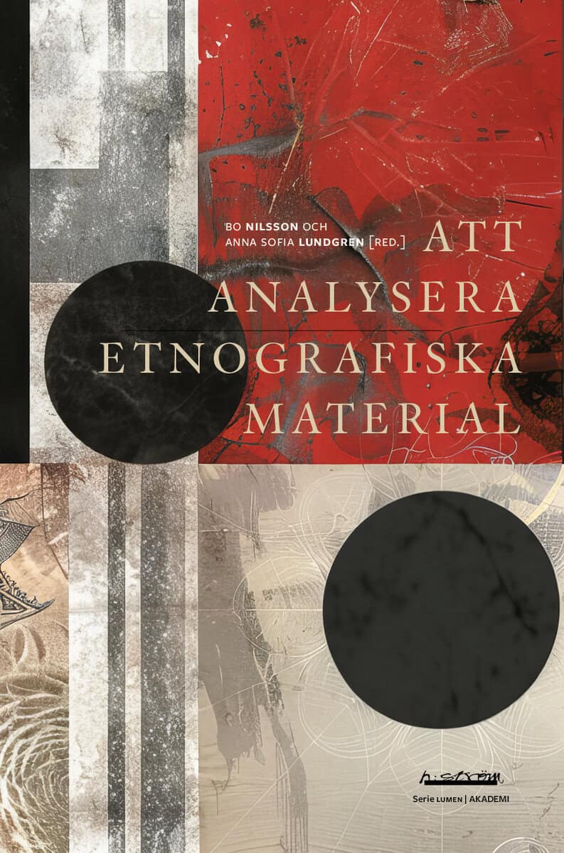 Nilsson, Bo ; Lundgren, Anna Sofia [red.] : Att analysera etnografiska material