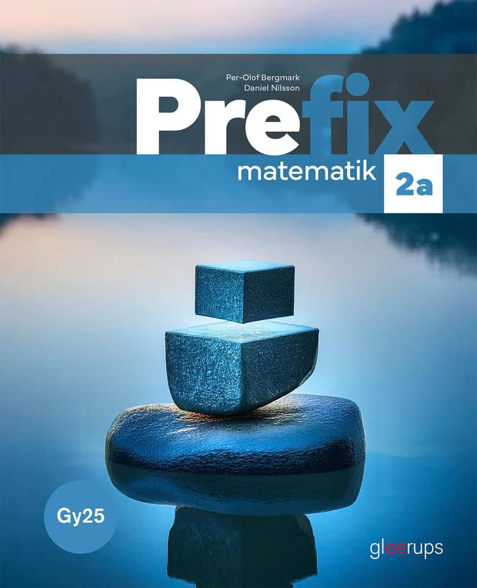 Nilsson, Daniel ; Bergmark, Per-Olof : Prefix matematik 2a, bok, Gy25