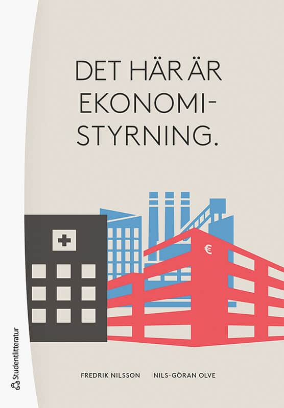 Nilsson, Fredrik ; Olve, Nils-Göran : Det här är ekonomistyrning