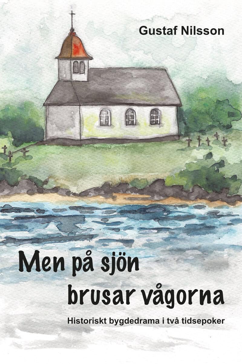 Nilsson Gustaf : Men på sjön brusar vågorna