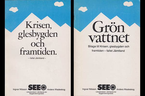 Nilsson, Ingvar ; Wadeskog, Anders : Krisen, glesbygden och framtiden