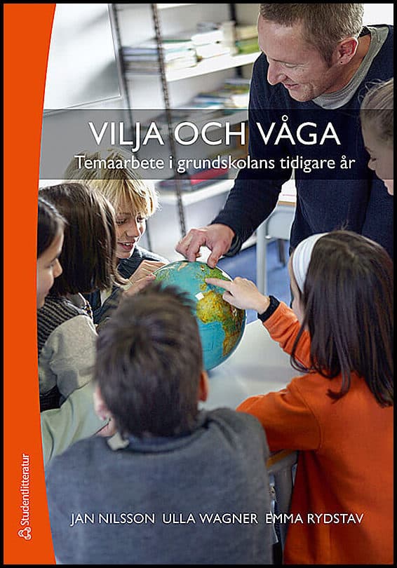 Nilsson, Jan ; Wagner, Ulla ; Rydstav, Emma : Vilja och våga