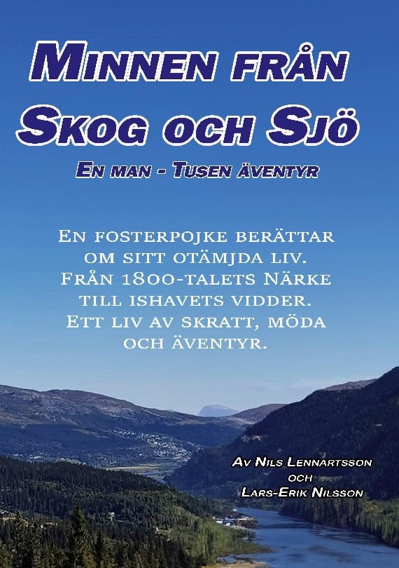 Nilsson, Lars-Erik ; Lennartsson, Nils : Minnen från skog och sjö : en man - tusen äventyr